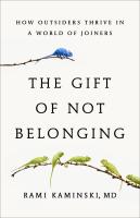 The Gift of Not Belonging