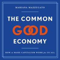 The Common Good Economy