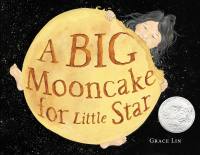 A Big Mooncake for Little Star (Caldecott Honor Award Winner)