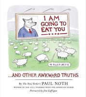 I Am Going to Eat You . . . and Other Awkward Truths
