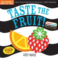 Indestructibles (The Original): Taste the Fruit! (High Color High Contrast)